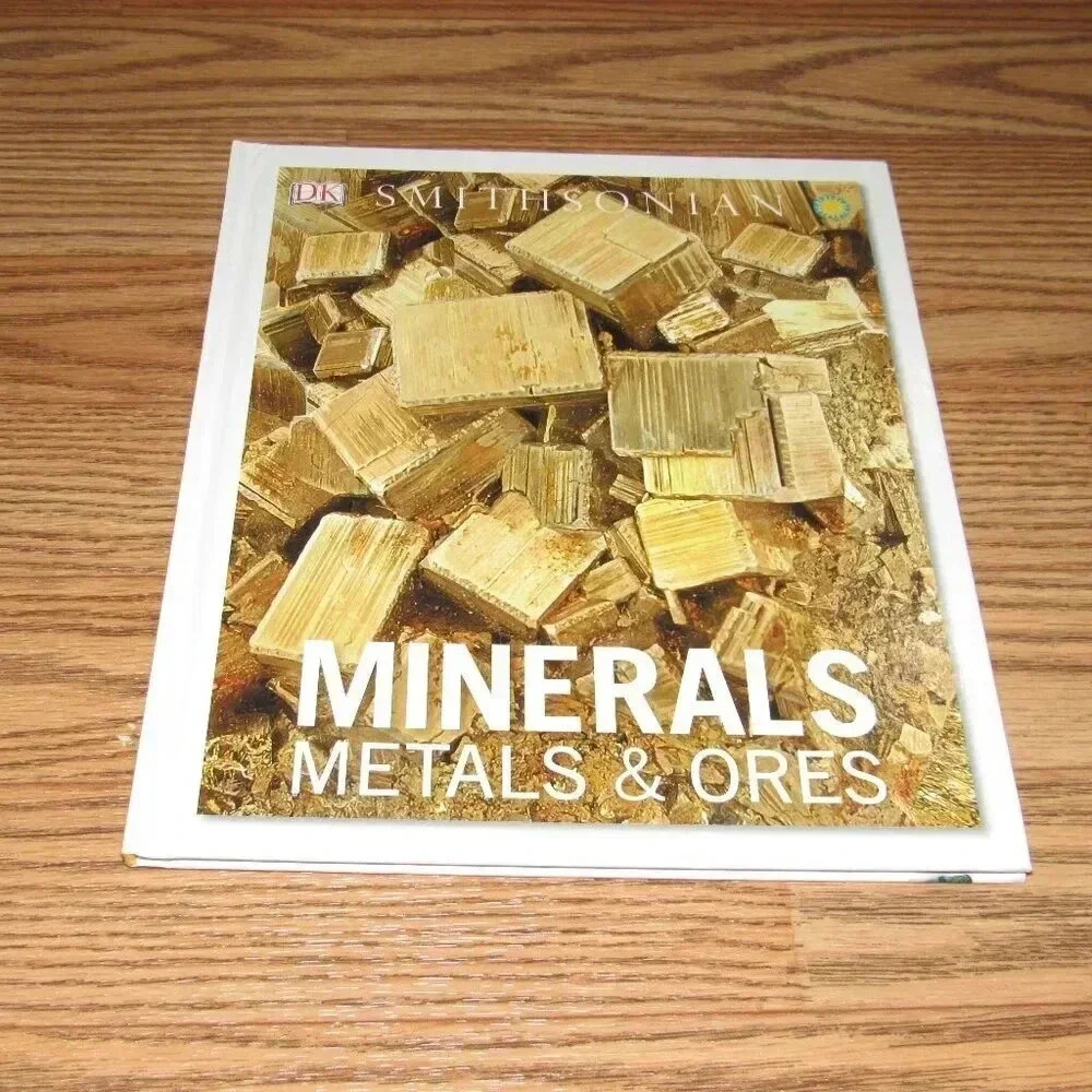“MINERALS Metals & Ores” DK Smithsonian Hardcover Color Illustrated Kids Book